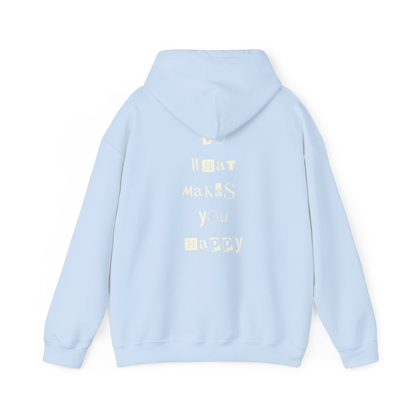 Do What Makes You Happy Hoodie