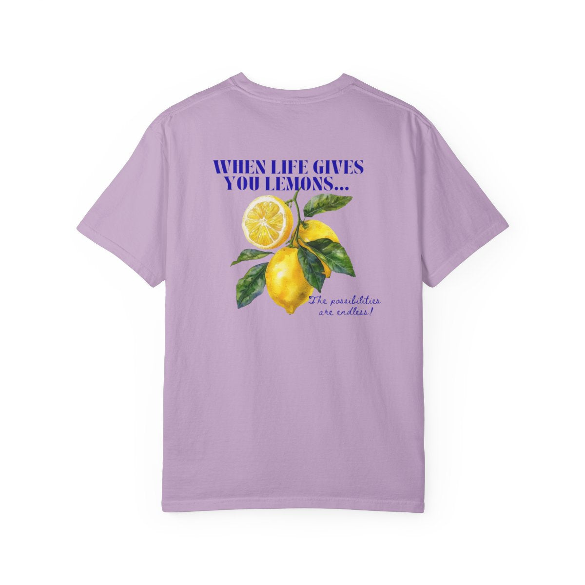 When Life Gives You Lemons Tee