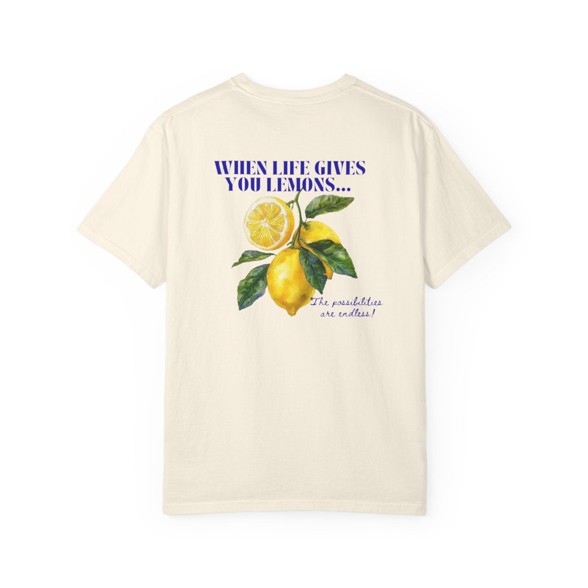 When Life Gives You Lemons Tee