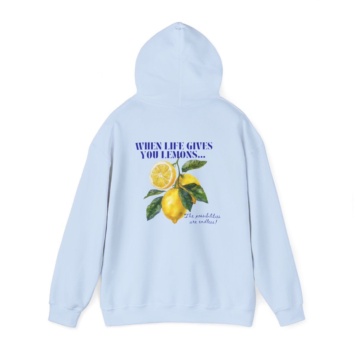 When Life Gives You Lemons Hoodie