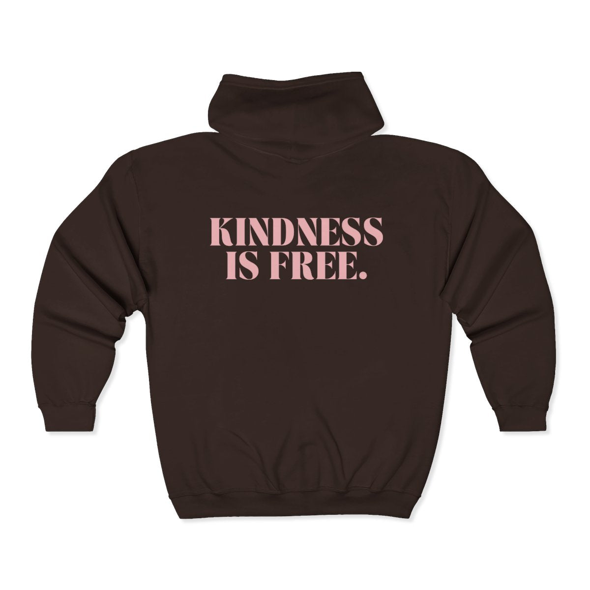 Kindness Is Free Full Zip Hoodie