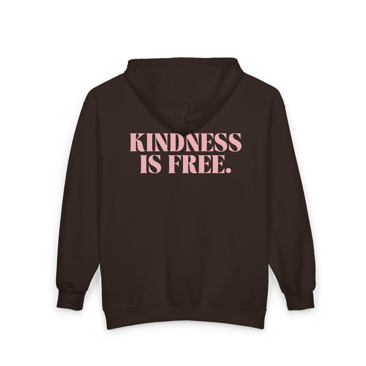 Kindness Is Free Full Zip Hoodie