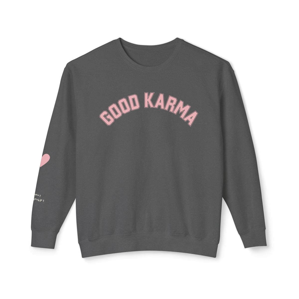 Good Karma Premium Sweatshirt