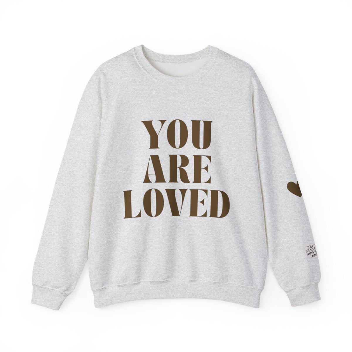 YOU ARE LOVED Customizable Sweatshirt