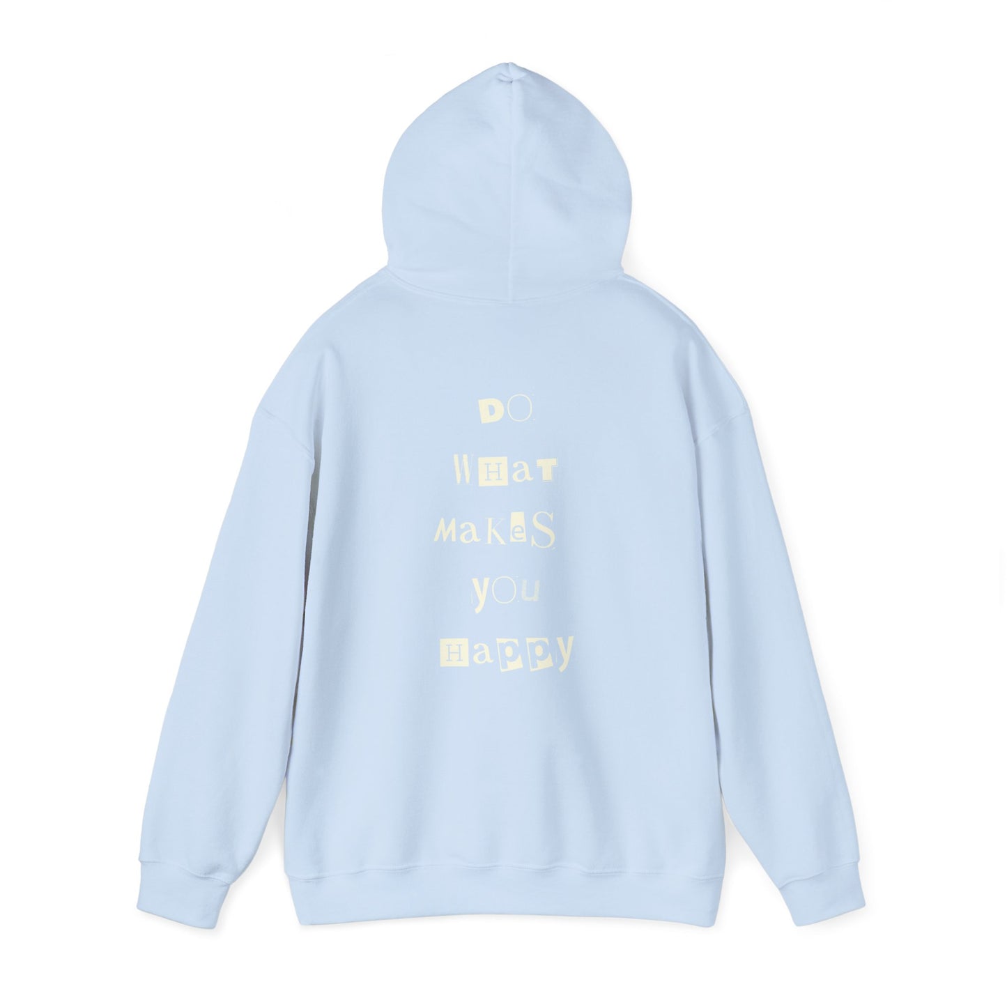 Do What Makes You Happy Hoodie