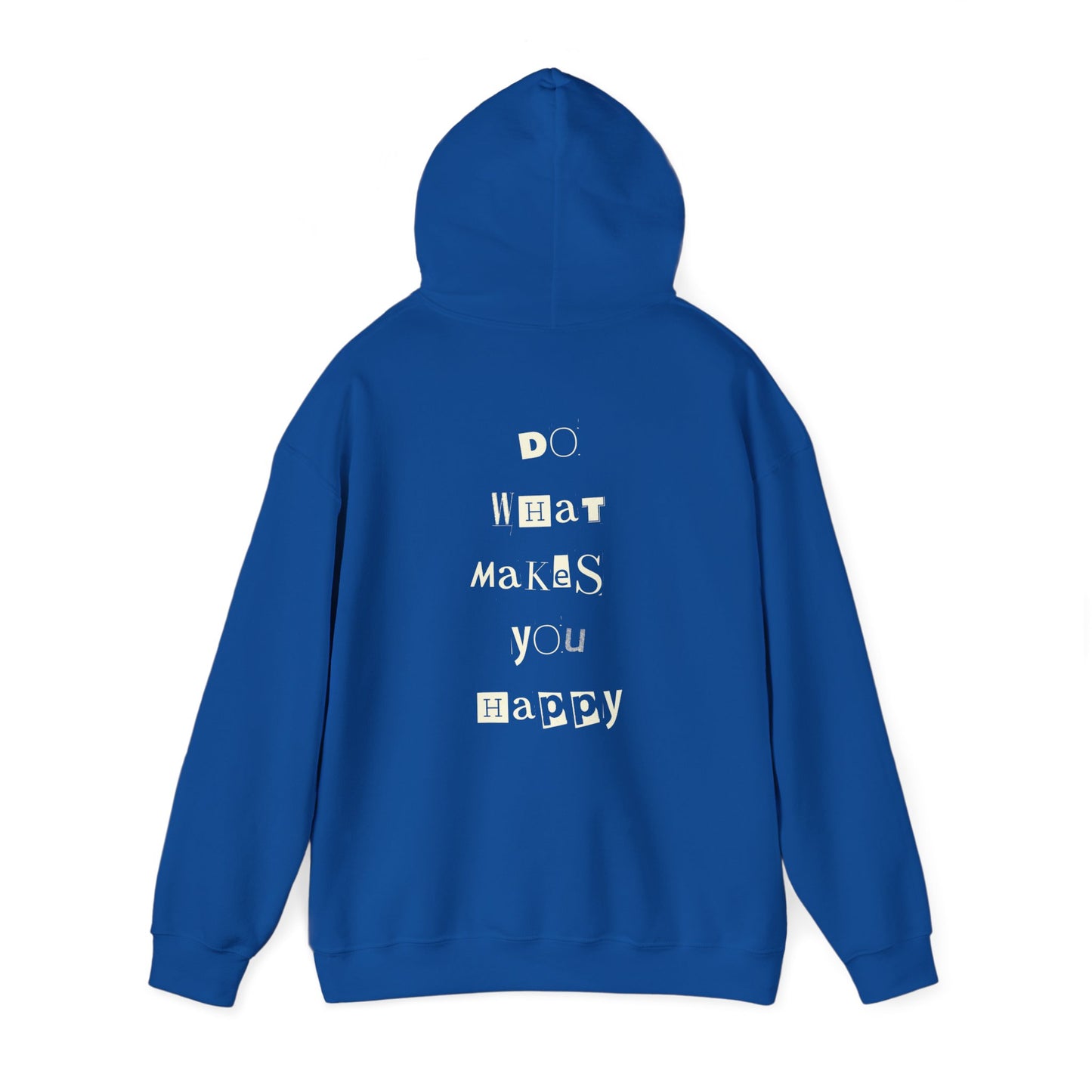 Do What Makes You Happy Hoodie