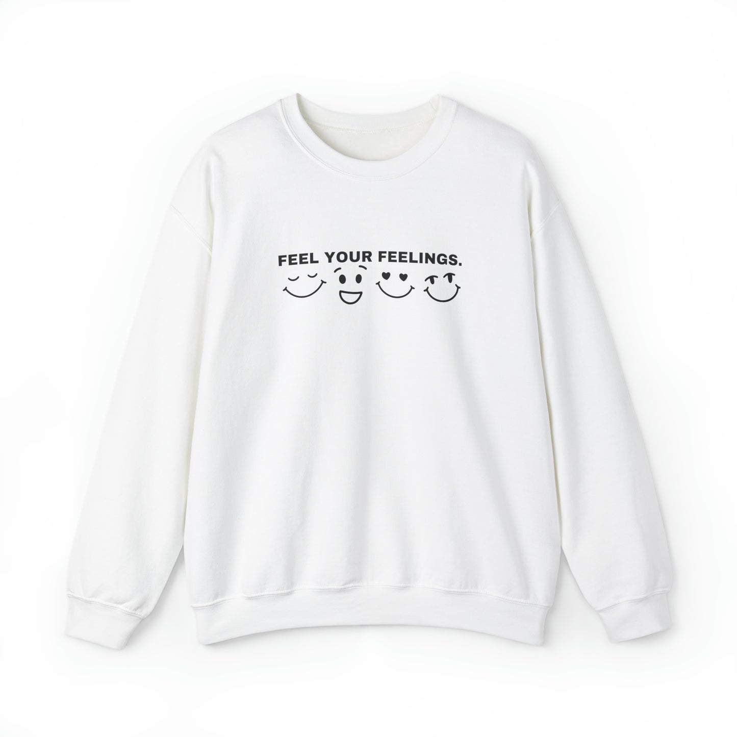Feel your feelings Crewneck Sweatshirt