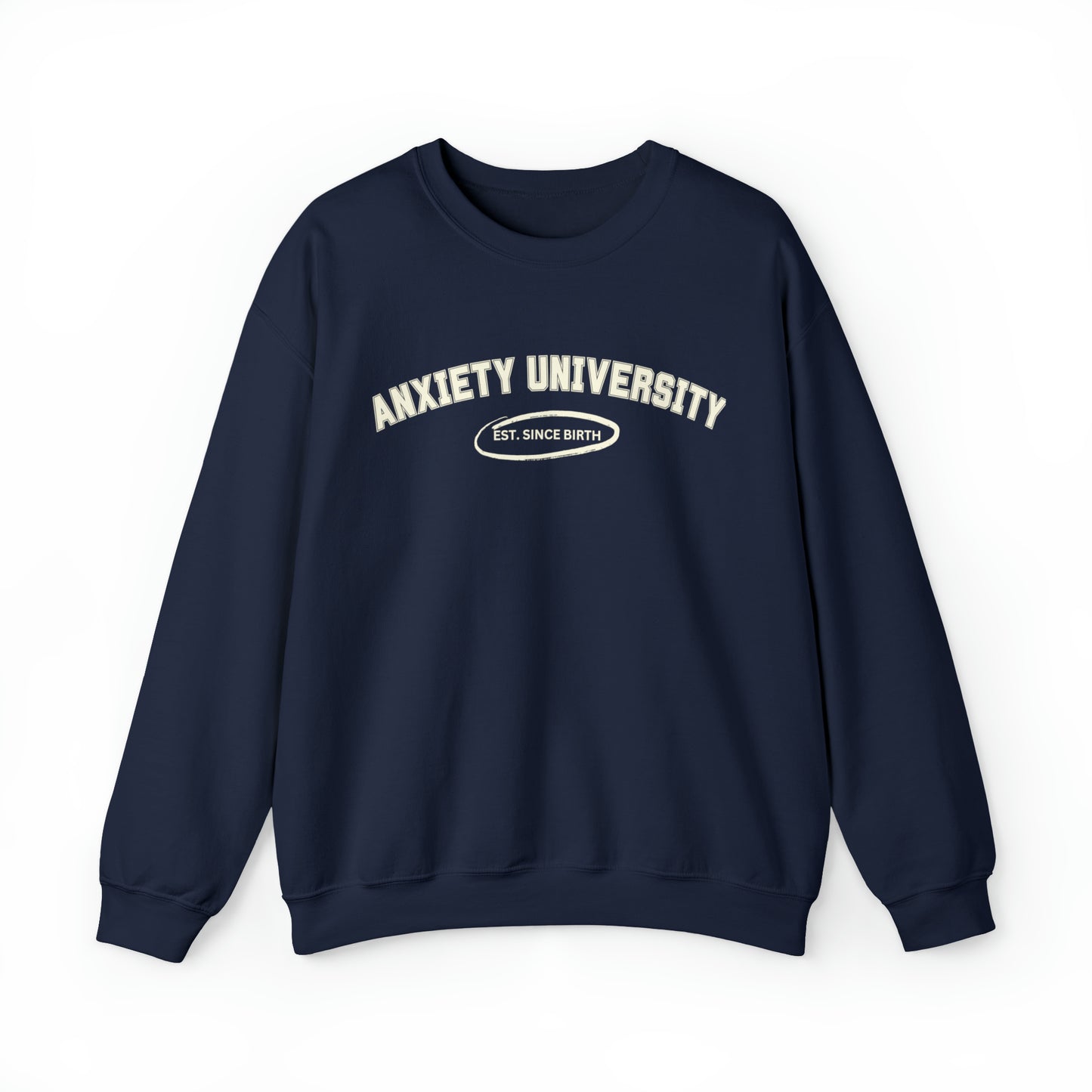 Anxiety University Crewneck Sweatshirt