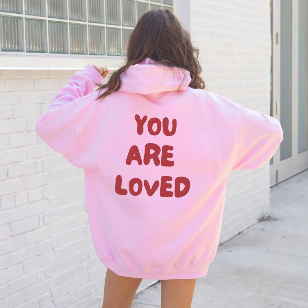 You Are Loved Hoodie