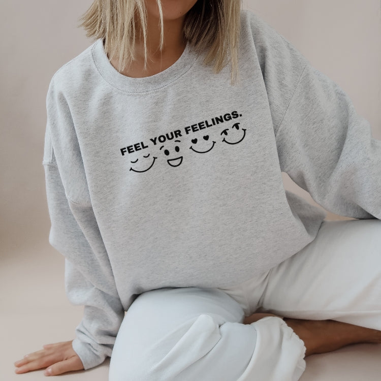 Feel your feelings Crewneck Sweatshirt