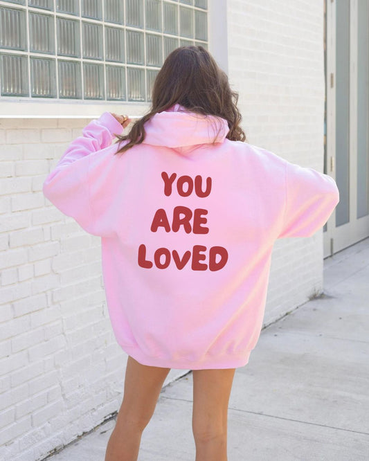 Embracing Love: The Power of the "You Are Loved" Hoodie