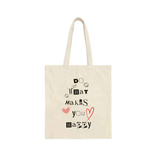 Do What Makes You Happy Cotton Tote