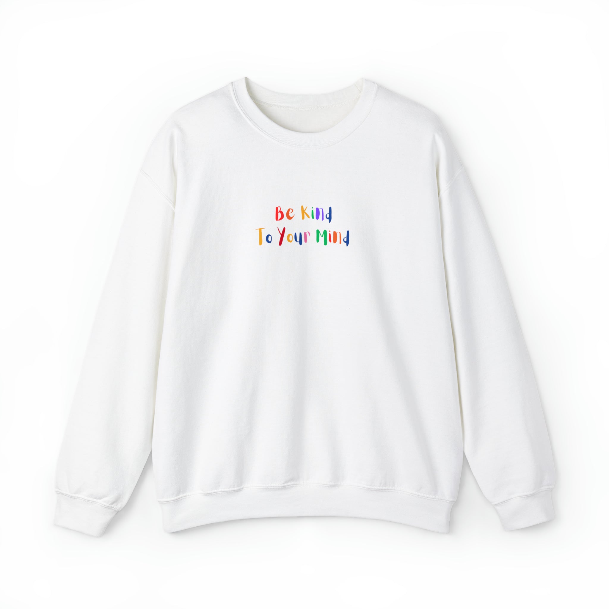 Be Kind To Your Mind Crewneck