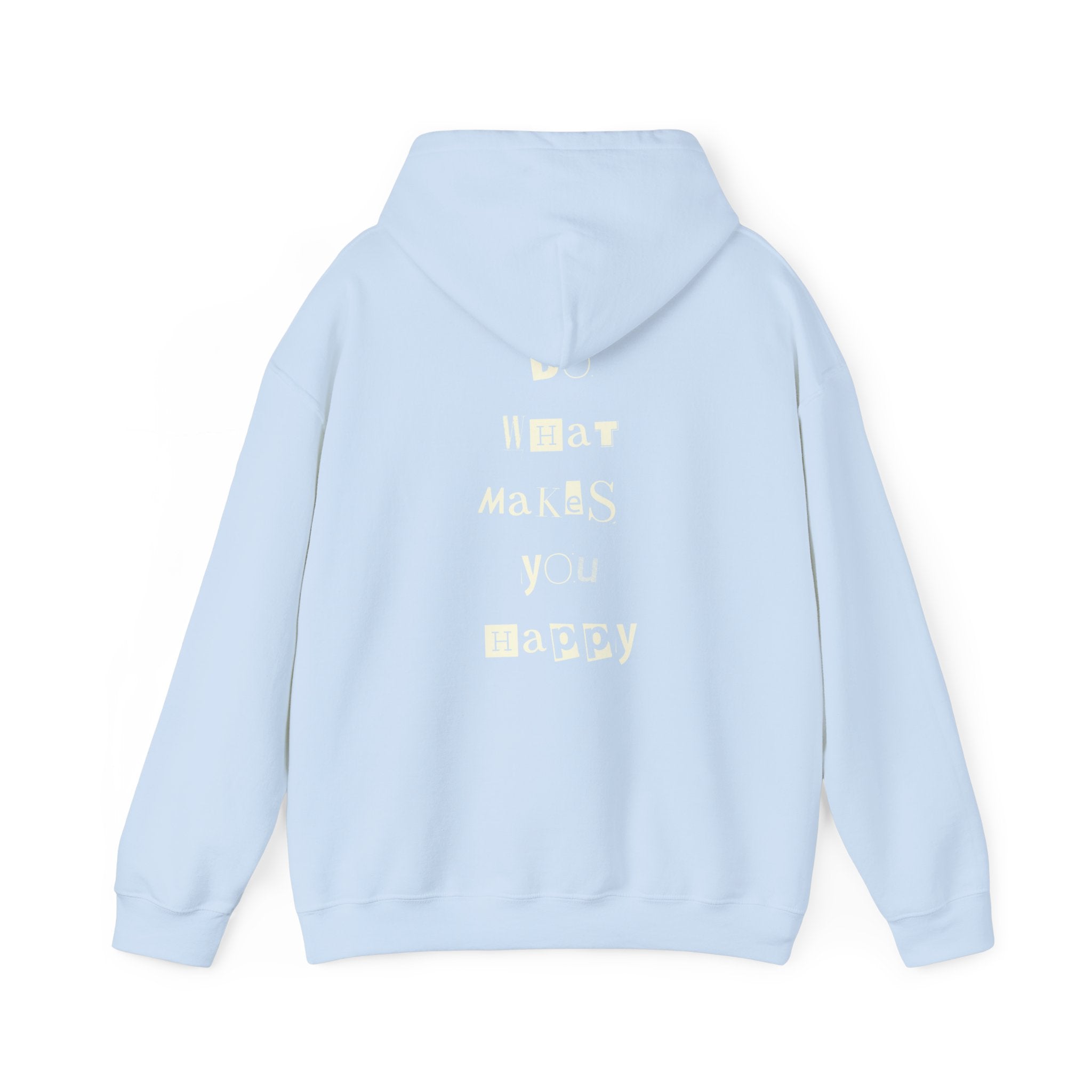 Do What Makes You Happy Hoodie