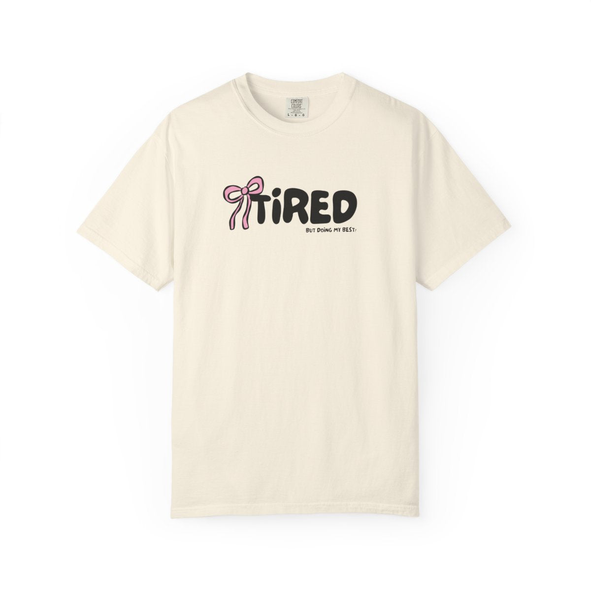 Tired But Doing My Best Tee