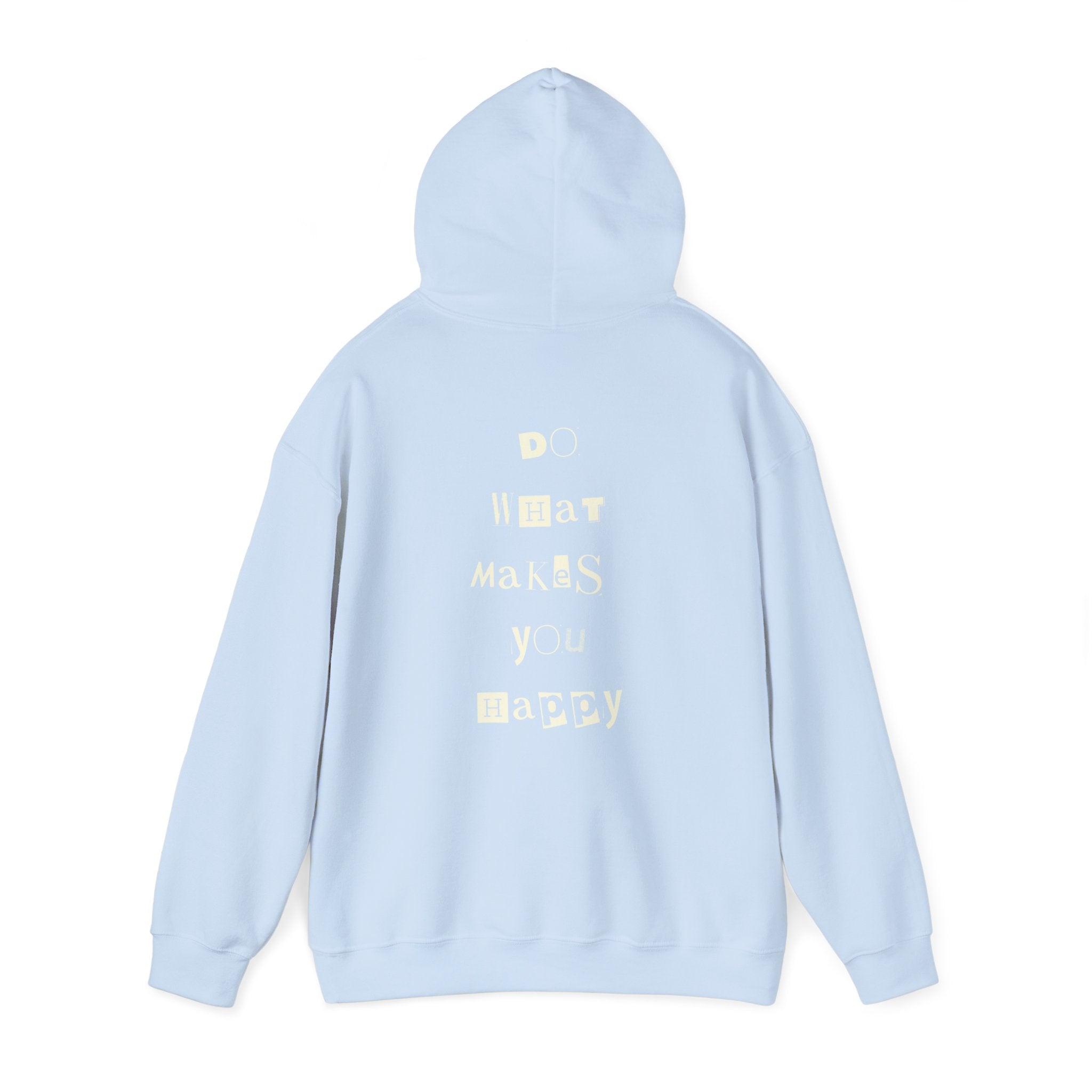Do What Makes You Happy Hoodie