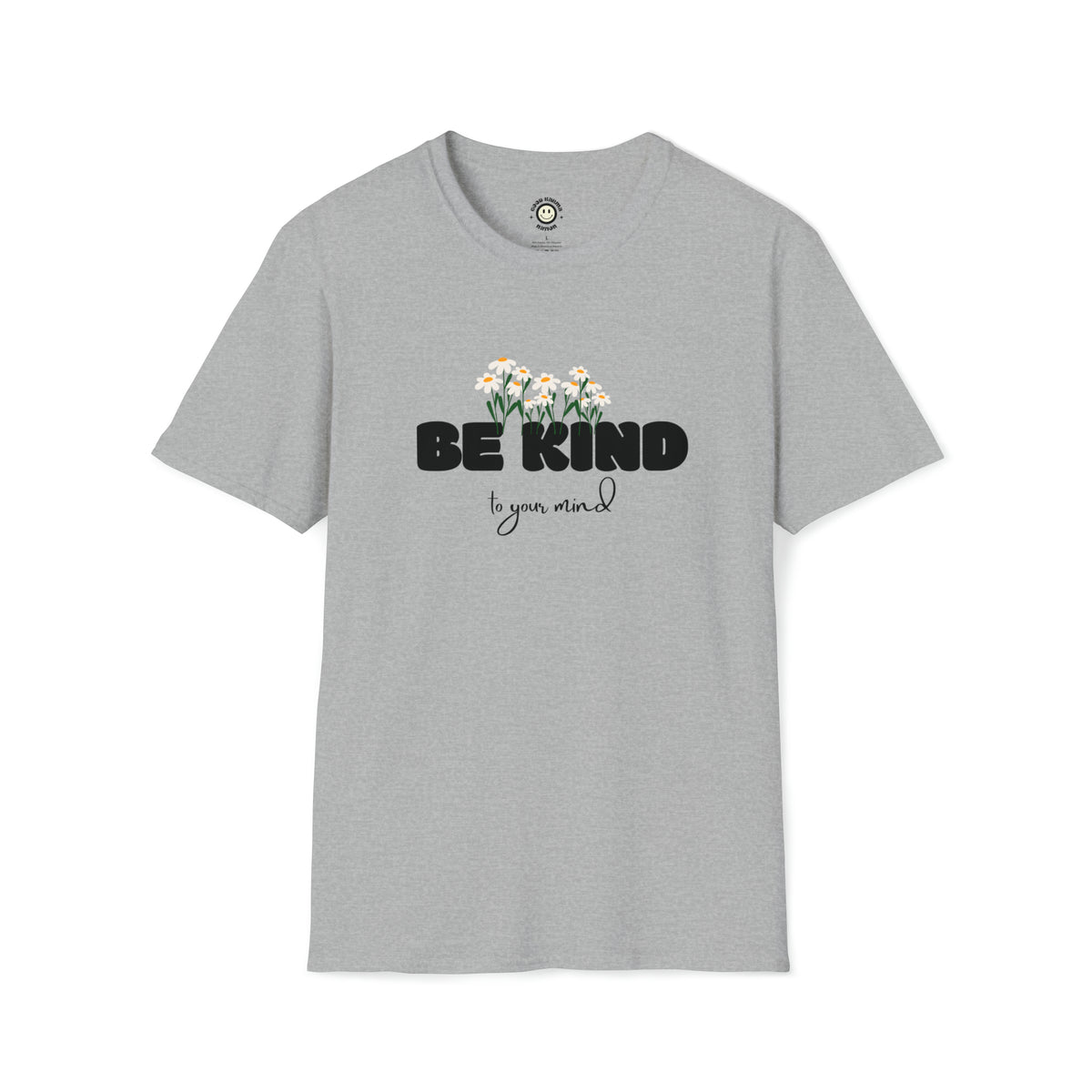 Be Kind To Your Mind Unisex Softstyle T-Shirt