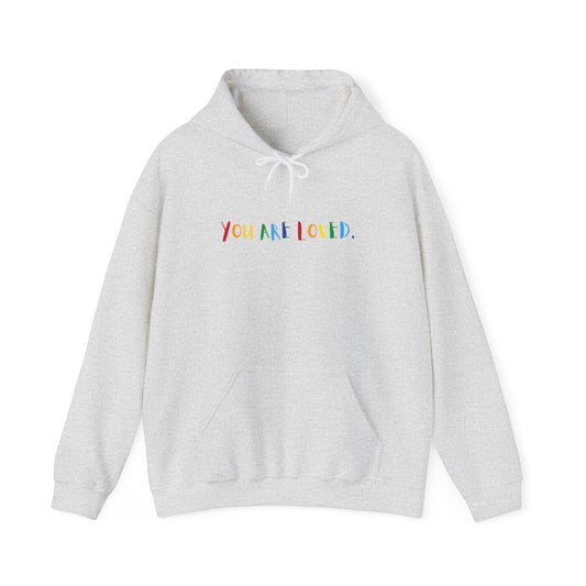 You Are Loved Hoodie Sweatshirt