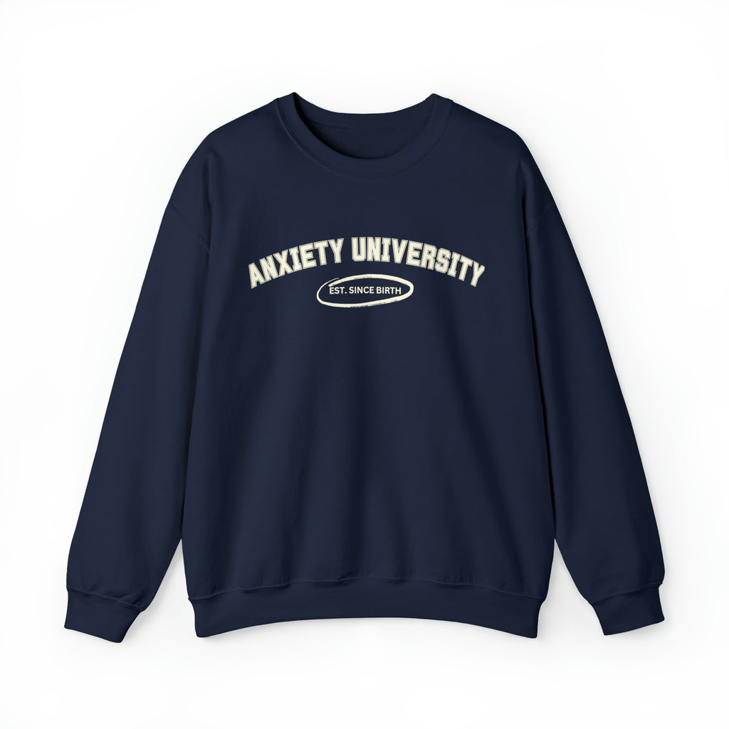Anxiety University Crewneck Sweatshirt
