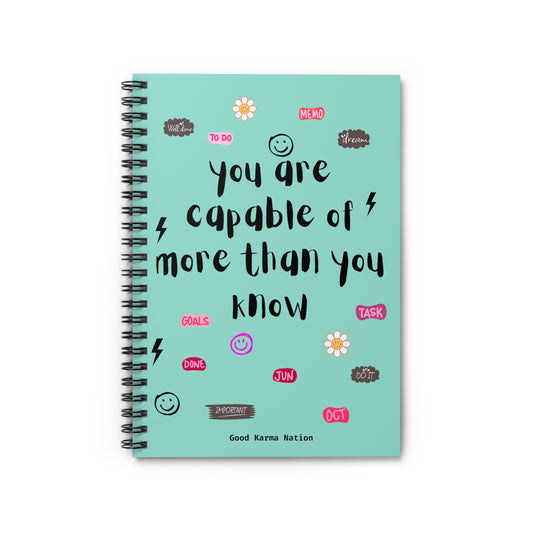 You Are Capable of More Than You Know Spiral Notebook Ruled