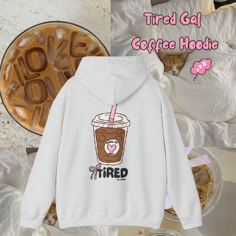 Tired Gal Coffee Hoodie