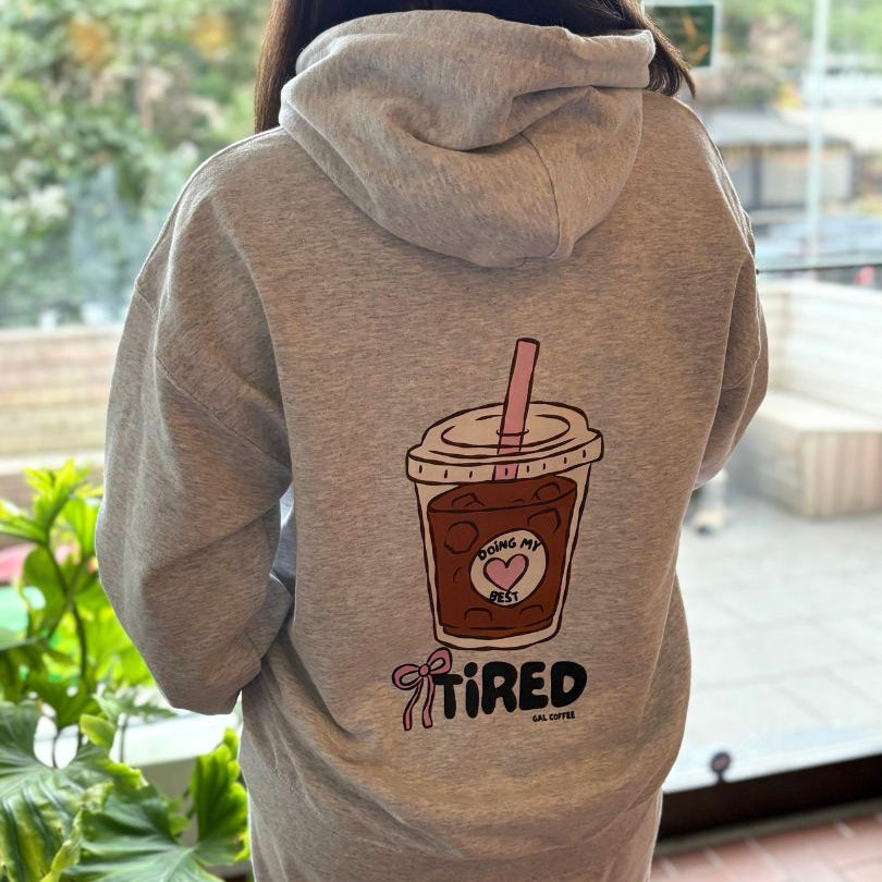 Tired Gal Coffee Hoodie