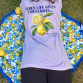 When Life Gives You Lemons Tee