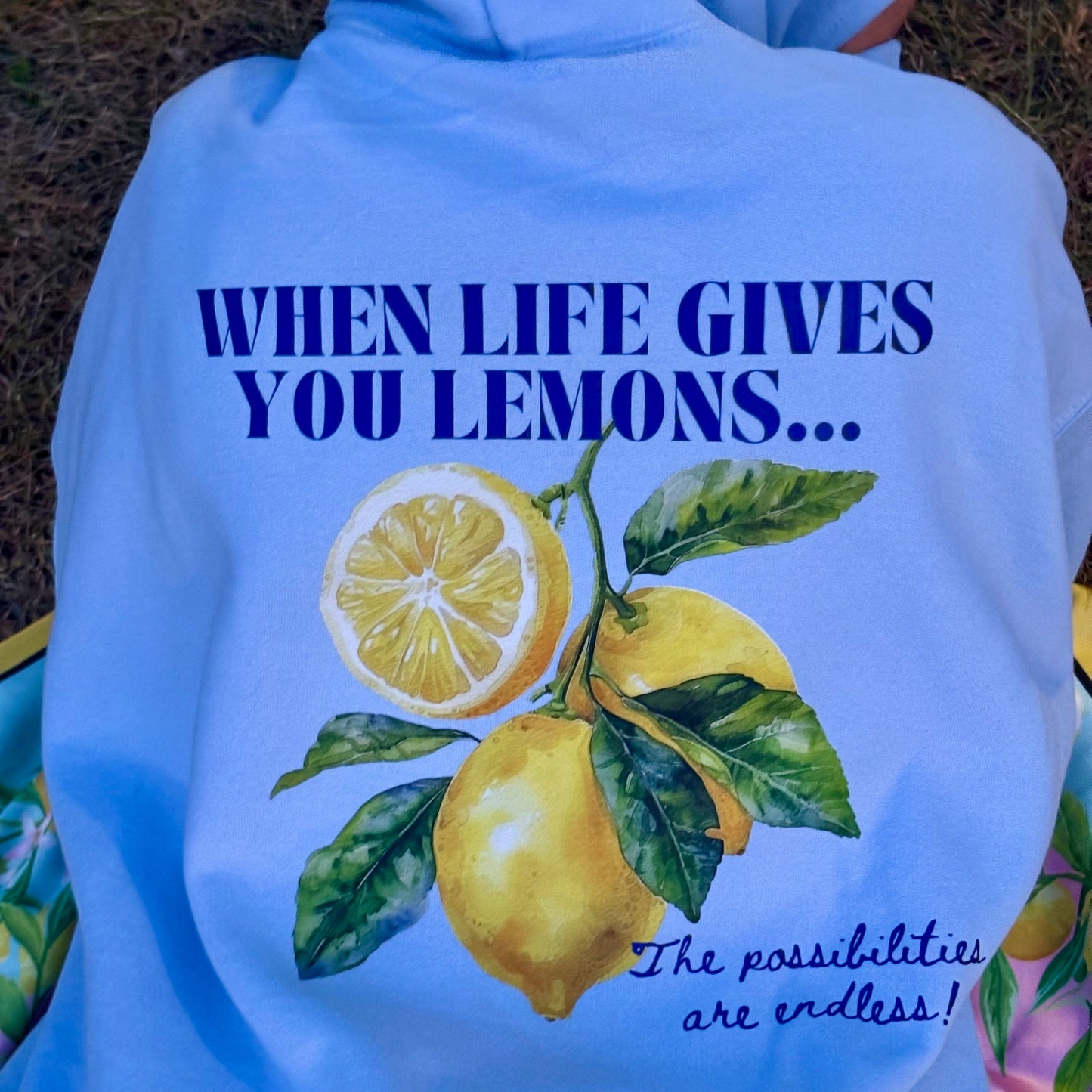When Life Gives You Lemons Hoodie