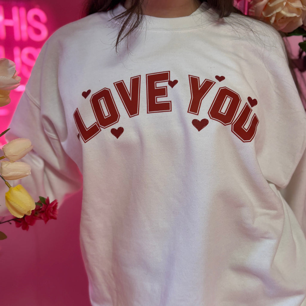 Love You Sweatshirt