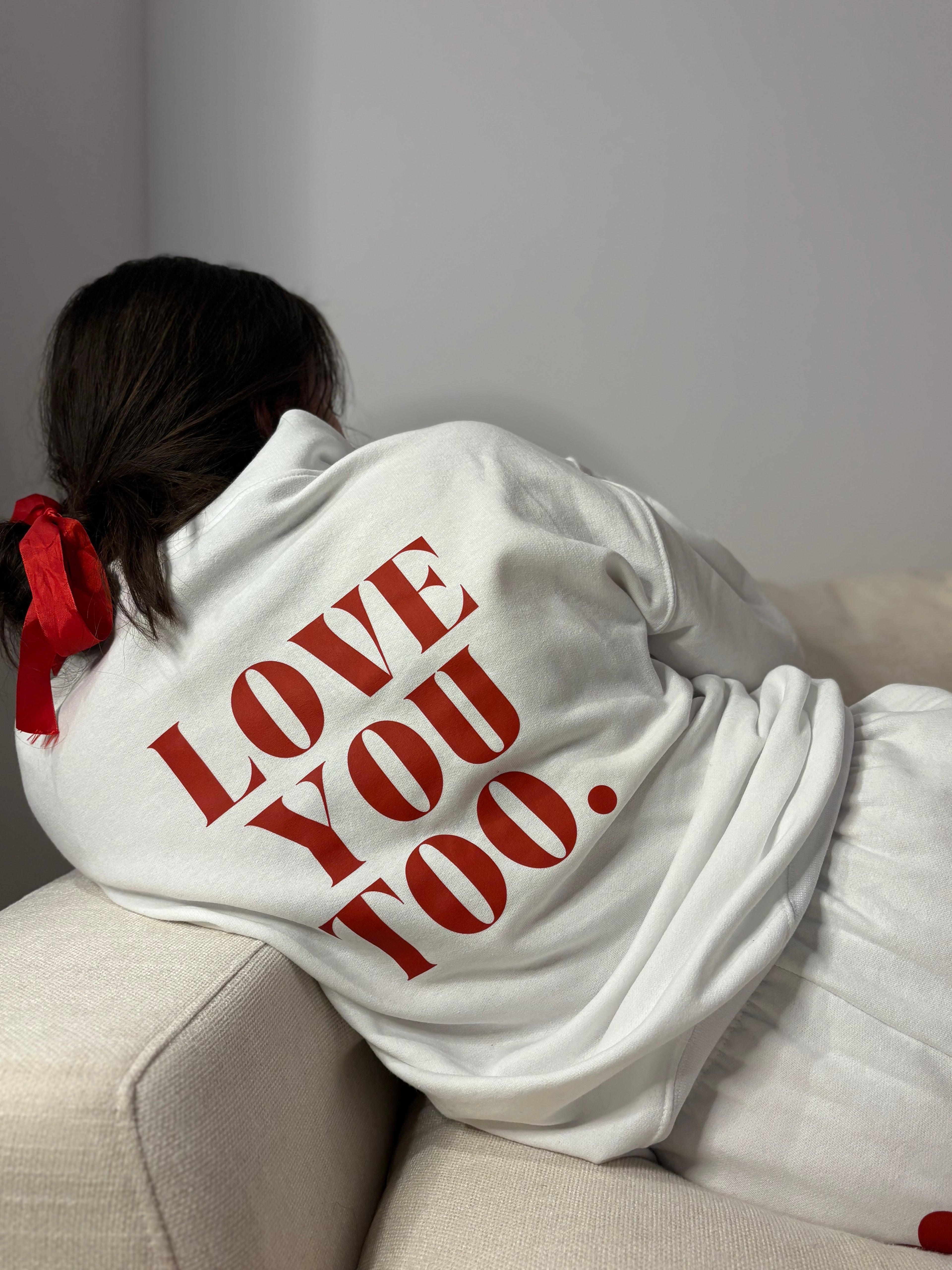 LOVE YOU TOO White Sweatsuit