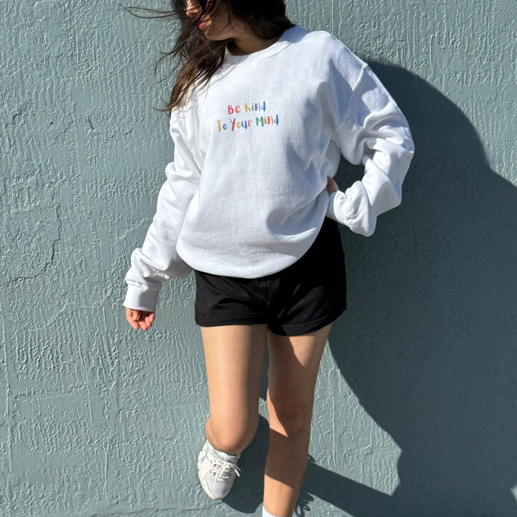 Be Kind To Your Mind Crewneck